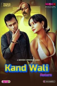 Kaand Wali Return 2025 Hindi Season 01 Episodes 01 Added Moodx WEB Series 720p HDR