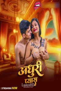 Adhuri Pyash 2025 Hindi UncutMasala Short Films 720p HDSRN Download