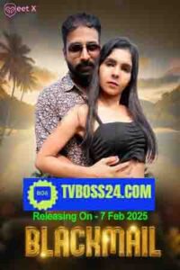 Blackmail 2025 Hindi Season 01 [ Episodes 01 Added] MeetX WEB Series 720p HDSRN Downlod