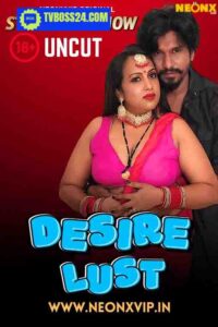 Desire Lust 2025 UNRATED NeonX Hindi Short Film 720p HDR-SRNS Download