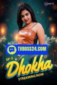 Dhokha 2 2025 Hindi MeetX Short Films 720p HDSRN Download