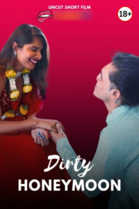 Dirty Honeymoon 2025 Hindi Uncut Short Films 720p HDSRN Download