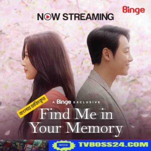 Find Me in Your Memory (Bangla Dubbed) Video Episode 01-10 (01 February 2025) Download Zip