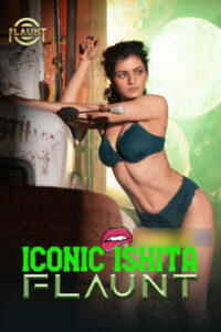 Iconic Ishita (Flaunt) 2025 Hindi Atrangii WEB Series 720p HDSRN Download