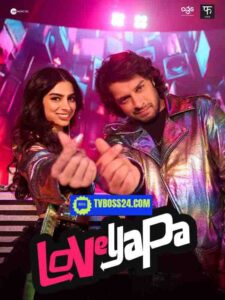 Loveyapa 2025 Hindi Movie 720p PRE HD SRN 1Click Download