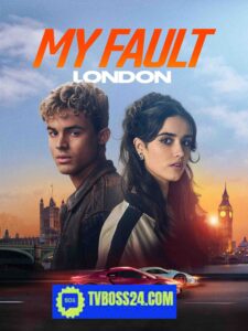 My Fault London 2025 Hindi Dubbed Movie ORG 720p WEB-SRN 1Click Download