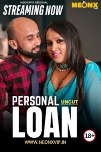 Personal Loan 2025 Hindi NeonX Short Films 720p HDSRN Download