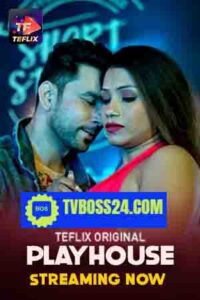 Play House 2025 Hindi Season 01 [ Episodes 03- 04 Added] TeFlix WEB Series 720p HD-SRN Downlod