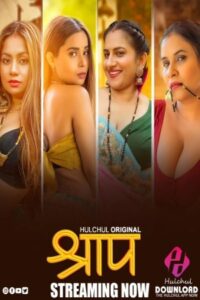 Shraap 2025 Hindi Season 01 [ Episodes 01-03 Added] Hulchul WEB Series 720p WEB-SRN Dawonlod