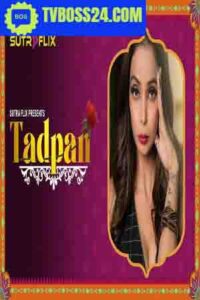 Tadpan 2025 Hindi Season 01 [Epi 01-04 Joined] Sutraflix WEB Series 720p HDSRN Download