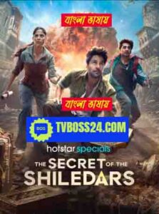 The Secret of the Shiledars 2025 WEB Series Bengali Dubbed ORG 720p WEB-SRN 1Click Dawonlod