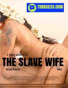 The Slave Wife 2025 UNRATED Resmi Nair Short Film 720p HDSRN Download