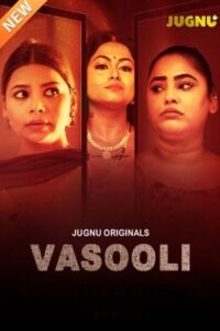 Vasooli 2025 Hindi (Season 01 Complete) Jugnu WEB Series 720p HDSRN Download