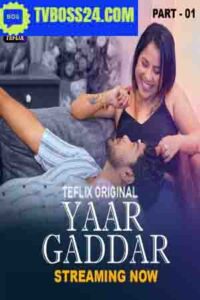 Yaar Gaddar 2025 Hindi Season 01 [ Episodes 01- 02 Added] TeFlix WEB Series 720p HDSRN Dawonlod