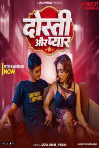 Dosti Aor Pyar 2025 Hindi UncutMasala Short Films 720p HDSRN Download