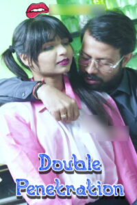 Double Penetration 2025 Hindi BindasTimes Short Films 720p HDSRN Download