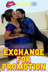 Exchange For Promotion 2025 Hindi Uncut Short Films 720p HDSRN Download