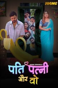 Pati Patni Aur Who 2025 Hindi Season 01 Part 01 Jugnu WEB Series 720p HDSRN Download