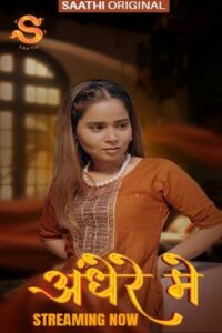 Andhere Mein 2025 Hindi Season 01 Episodes 01 Added Saathi WEB Series 720p HDRip