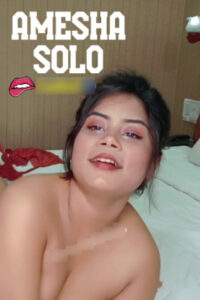 Amesha Solo 2025 Hindi Amesha G Short Films 720p HDRip 1Click Free Download
