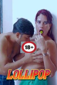 Lollipop 2025 Hindi Uncut Short Films 720p HDRip 1Click Download