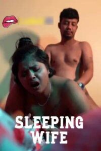 Sleeping Wife 2025 Hindi IndianXworld Short Films 720p HDRip 1Click Download