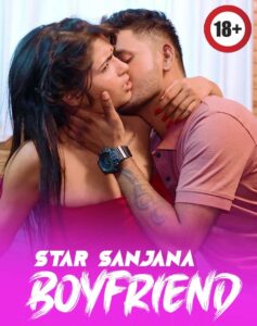 Star Sanjana Boyfriend 2025 Hindi Uncut Hot Short Film 720p HDRip 1Click Download