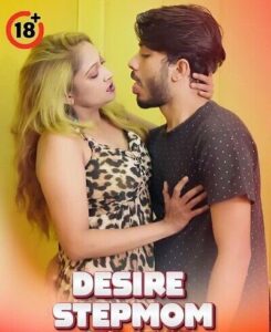 Desire Stepmom (2025) Hindi Uncut Hot Short Film 720p | 480p | 1Click Download
