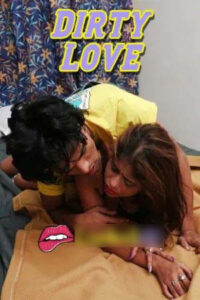 Dirty Love 2025 Hindi HotX Short Films 720p HDRip 1Click Download