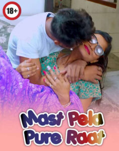 Mast Pela Pure Raat 2025 Hindi Uncut Hot Short Film 720p HDRip 1Click Download