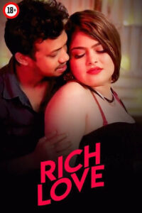 Rich Love 2025 Uncut Hindi Hot Short Film 720p HDRip 1Click Download