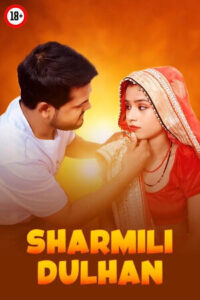 Sharmili Dulhan (2025) Hindi Uncut Hot Short Film 720p HDRip 1Click Download