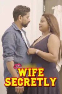 Wife Secretly 2025 Hindi Xprime Short Films 720p HDRip 1Click Download