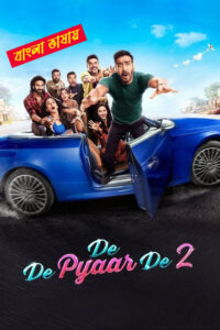 De De Pyaar De 2 2025 Bengali Dubbed Movie 720p HDTC Print 1Click Download
