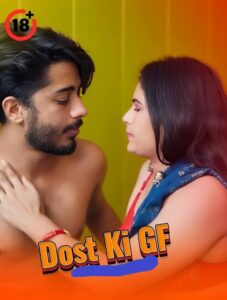Dost Ki GF 2025 Hindi Hot Short Film 720p | 480p | 1Click Download