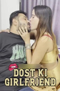 Dost Ki Girlfriend 2025 Hindi Uncut Short Films 720p HDRip 1Click Download