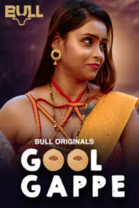 Gool Gappe 2025 Hindi Season 01 Part 1 BullApp WEB Series 720p HDRip 1Click Download