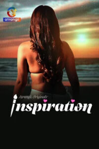 Inspiration 2025 Hindi Season 1 Part 1 Atrangii WEB Series 720p HDRip 1Click Download