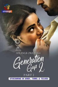 Generation Gap 2026 Hindi Season 2 Part 2 Atrangii WEB Series 720p WEB-DL 1Click