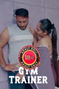 Gym Trainer 2026 Hindi Uncut Short Films 720p HDRip 1Click Download