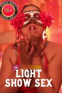 Light Show (2026) Hindi TopTenxxx Short Film Download 720p HDRip – Tvboss24