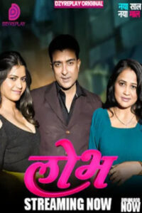Lobh 2026 Hindi Season 1 Episodes 5 Added DyzrePlay WEB Series 720p WEB-DL 1Click