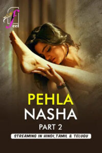 Pehla Nasha 2026 Hindi Season 1 Part 2 Feel WEB Series 720p WEB-DL 1Click Download