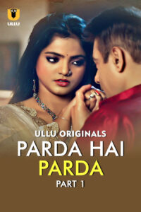 Parda Hai Parda S01 Part 01 (E01-03) 2026 Hindi ULLU Series 720p – Tvboss24